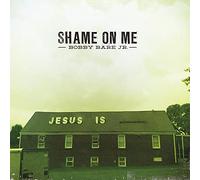 BOBBY BARE JR. - Shame on Me