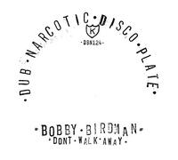 Bobby Birdman Dont Walk Away B/W Dub Walk (Vinyl LP)