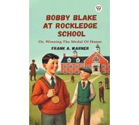 Bobby Blake At Rockledge School Or, Winning The Medal Of Honor