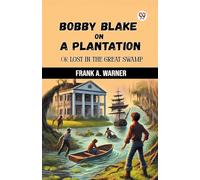 Bobby Blake On A Plantation Or Lost In The Great Swamp