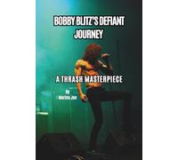 BOBBY BLITZ’S DEFIANT JOURNEY: A THRASH MASTERPIECE