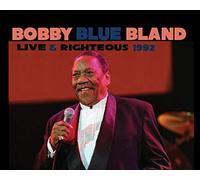 Bobby Blue Bland - Live And Righteous 1992
