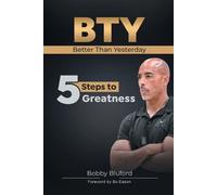 Bobby Bluford BTY Better Than Yesterday (Tascabile)