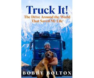 Bobby Bolton Truck It (Copertina rigida)