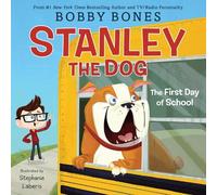 Bobby Bones Stanley the Dog: The First Day of School (Copertina rigida)