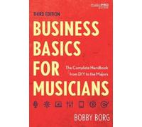 Bobby Borg Business Basics for Musicians (Copertina rigida) Music Pro Guides
