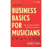 Bobby Borg Business Basics for Musicians (Tascabile) Music Pro Guides