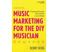 Bobby Borg Music Marketing for the DIY Musician (Copertina rigida)