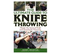 Bobby Branton The Ultimate Guide to Knife Throwing (Tascabile) Ultimate Guides