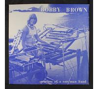 BOBBY BROWN - prayers of a one man band