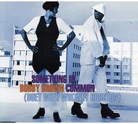 Bobby Brown - Something In Common (w/w.houston)