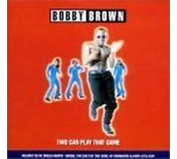 Bobby Brown - Two Can Play That Game