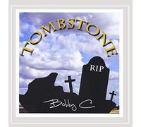 Bobby C - Tombstone