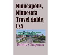 Bobby Chapman Minneapolis, Minnesota Travel guide, USA: Tourism, Hon (Tascabile)