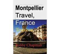 Bobby Chapman Montpellier Travel, France (Tascabile)