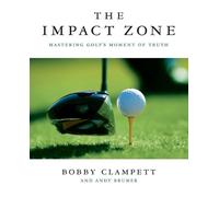 Bobby Clampett Andy Brumer The Impact Zone (Tascabile)