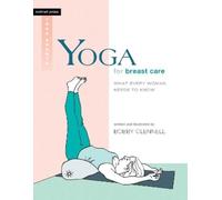 Yoga for Breast Care: What Every Woman Needs to Know