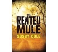 Bobby Cole The Rented Mule (Tascabile)