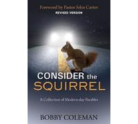 Bobby Coleman Consider the Squirrel (Tascabile)