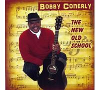 Bobby Conerly - New Old School