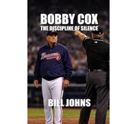 Bobby Cox: The Discipline of Silence