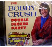 Bobby Crush - Double Decker Party