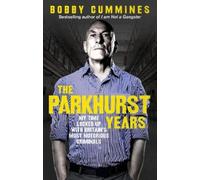 Bobby Cummines The Parkhurst Years (Tascabile)