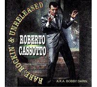 Bobby Darin - Roberto Cassotto - Rare, Rockin' & Unreleased (UK Import)