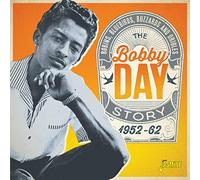 Robins, Bluebirds, Buzzards & Orioles - The Bobby Day Story 1952-62