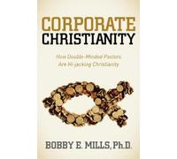 Bobby E. Mills Corporate Christianity (Tascabile)