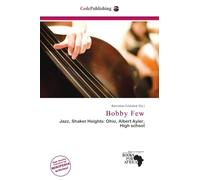 Bobby Few: Jazz, Shaker Heights: Ohio, Albert Ayler, High school
