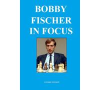 Bobby Fischer in Focus
