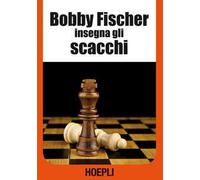 Bobby Fischer insegna gli scacchi