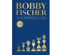 Bobby Fischer My 60 Memorable Games (Copertina rigida)