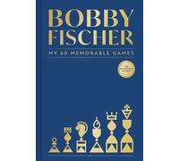Bobby Fischer My 60 Memorable Games (Copertina rigida)