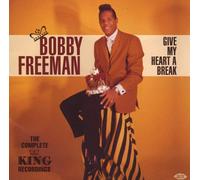 Bobby Freeman Give my heart a break: The complete King recordings (CD) Album