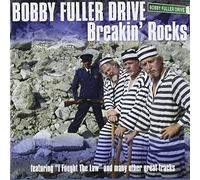 BOBBY FULLER DRIVE - BREAKIN ROCKS(IMPORT)