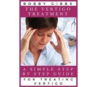 Bobby Gibbs The Vertigo Treatment (Tascabile)
