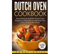 Bobby Grill Dutch Oven Cookbook (Tascabile)