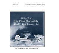 Bobby H. Johnson Stanley R. Mohler Wiley Post, His Winnie Mae, and (Tascabile)
