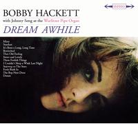 Bobby Hackett Dream Awhile/The Most Beautiful Horn in the World (CD) Album