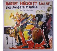 BOBBY HACKETT - featuring vic dickenson at the roosevelt grill