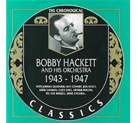 BOBBY HACKETT & HIS ORCHESTRA - Bobby Hackett (1943-1947)