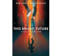 Bobby Hall This Bright Future (Tascabile)