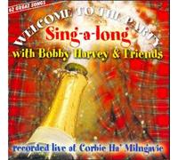 Bobby Harvey - Welcome to the Party