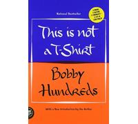 Bobby Hundreds This is Not a T-Shirt (Tascabile)