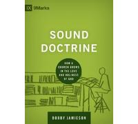 Bobby Jamieson Sound Doctrine (Copertina rigida) Building Healthy Churches