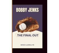 BOBBY JENKS: The Final Out