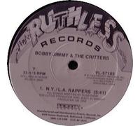 BOBBY JIMMY & THE CRITTERS - BOBBY JIMMY & THE CRITTERS / NY LA RAPPERS