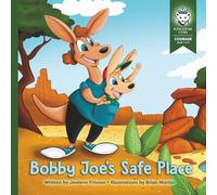 Bobby Joe's Safe Place: Courage: Book 1 of 3